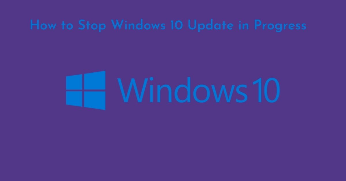 How to Stop Windows 10 Update in Progress
