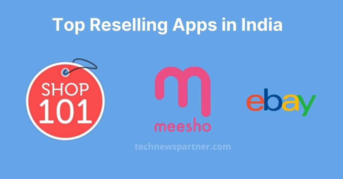 Best Reselling Apps in India